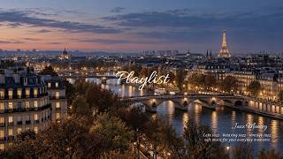 [playlist] Alte Brücke über der Seine, sanfter Jazz | Cafe Jazz · Relaxing Jazz · Vintage Jazz