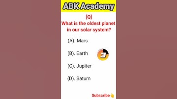 What is the oldest planet in our solar system?GK Question|English GK Question|#gkshort|#ABKAcademy