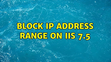 Block IP Address range on IIS 7.5