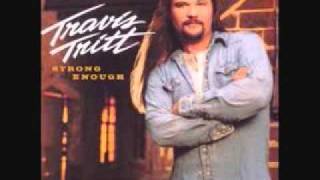 Travis Tritt - You Really Wouldn't Want Me That Way (Strong Enough) chords