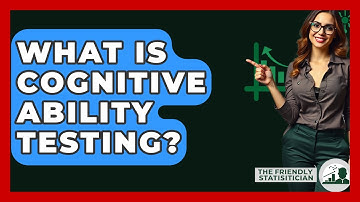 What Is Cognitive Ability Testing? - The Friendly Statistician