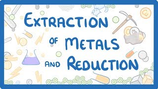 GCSE Chemistry  Extraction of Metals & Reduction #38