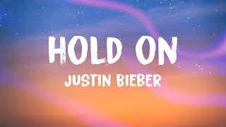 Justin Bieber - Hold On (Lyrics)