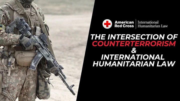 The Intersection Between Counterterrorism & International Humanitarian Law