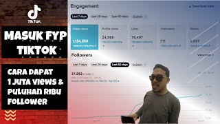 Cara Masuk FYP Tiktok 2021 - Puluhan Ribu Follower dan 1 Juta Views dalam sehari di tiktok