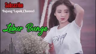 Lagu Sasak Terbaru LEBUR BUNGE