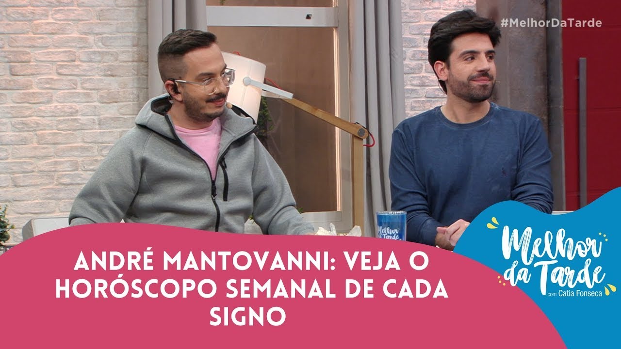 André Mantovanni reveja o horóscopo semanal de cada signo YouTube