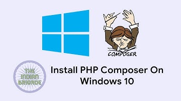 Install PHP Composer On Windows 10