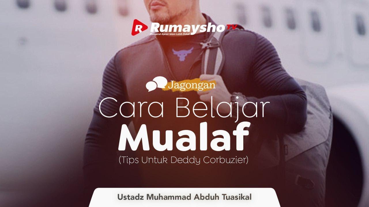 Jagongan: Cara Belajar Mualaf (Tips Untuk DEDDY CORBUZIER) - Rumaysho TV