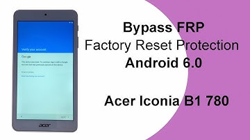 How to bypass google FRP on Acer Iconia One 7 Android 6.0 Free