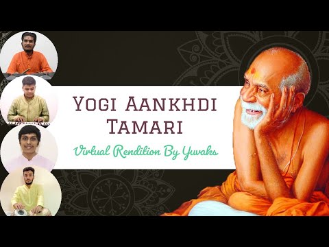 Yogi Aankhdi Tamari  Virtual Rendition By Yuvaks  Yogi Jayanti 2022