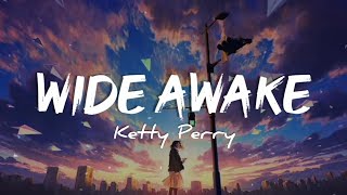 Wide Awake - Katy Perry (Lyrics Terjemahan)