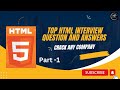 Top HTML Interview Questions and Answers 2023 | Web Developer Job Prep || Part-1