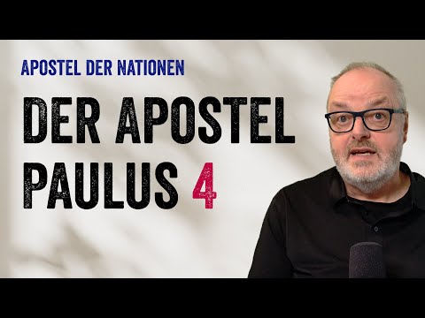 Der Apostel Paulus (4)