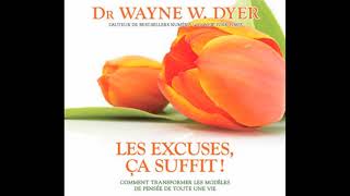 Wayne Dyer - Les excuses, ça suffit !   Livre audio Français