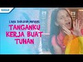 Lagu sekolah minggutanganku kerja buat tuhan  karen lontoh