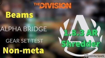 The Division - 1.8.3 PvP AlphaBridge AR Shredder