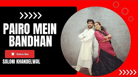 Pairon Mein Bandhan Hai | couple dance | Wedding Dance | Dance cover by Saloni khandelwal