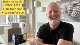 Black Ice Audio FX10H tube amp review-EL84 tubes/12 w/sub out!