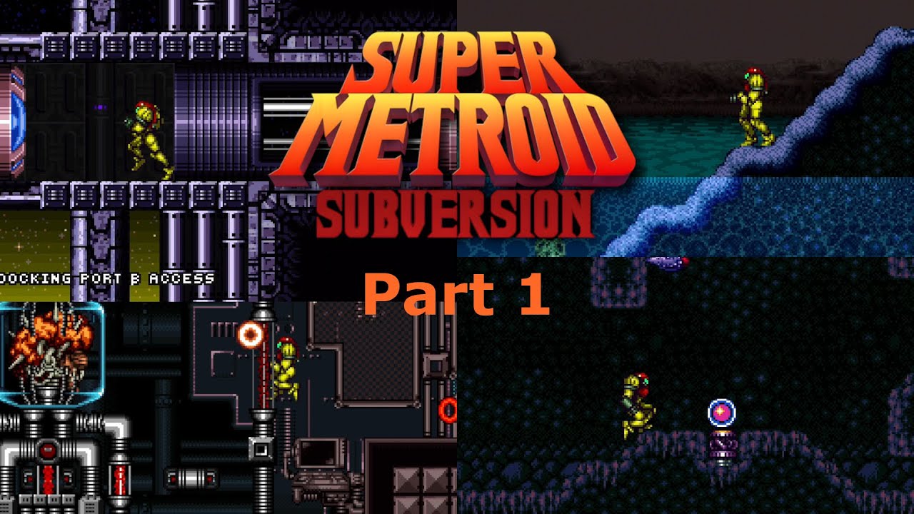 Super Metroid Subversion Part 1 (First Time Playing) - YouTube