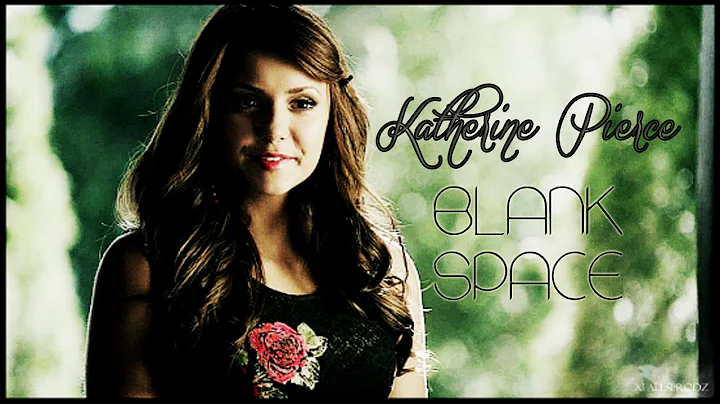 Katherine Pierce | Blank Space