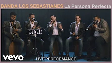 Banda Los Sebastianes De Saúl Plata - La Persona Perfecta (Live Performance | Vevo)