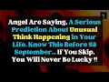 11:11🌈Angels are saying, Know This Prediction Before 25 September🕊️God says#godmessage#jesusmessage