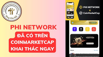 Phi Network Đã Có Trên COINMARKETCAP l Blog Của Hải
