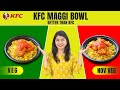 KFC से अच्छा और सस्ता Maggi Bowl - Veg &amp; Chicken | KFC Maggi Bowl Recipes | Better Than KFC