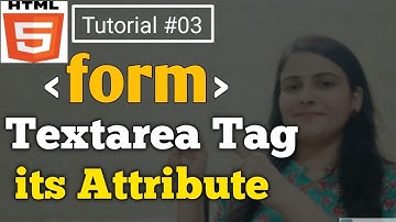 Textarea Tag in HTML in Hindi | Form Tags and its Attributes in HTML | Type Attribute