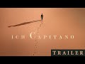 Ich capitano  offizieller deutscher trailer  ab 04 april im kino