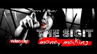 THE SIGIT - money making (VIDEO CLIP)