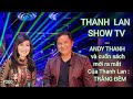 Thanh lan show tv 200  andy thanh v n ci mun thu d cho