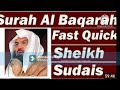 Surah Baqarah (Fast Recitation) Speedy and Quick Reading in 59 Minutes By Sheikh Sudais سورة البقرة