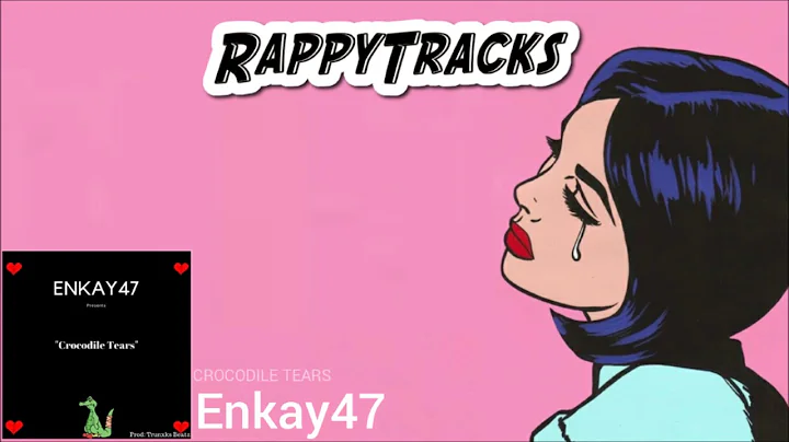 Enkay47 - Crocodile Tears (Prod. Trunxks Beatz)