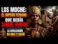 Los Moche: El Imperio Peruano Que Bebía Sangre Humana — La Civilización Que Nadie Te Enseñó