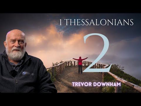 1 THESSALONIANS - Trevor Downham 2