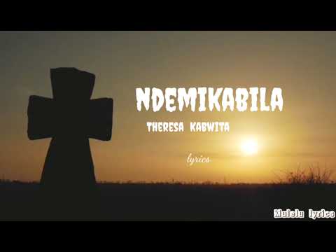 Theresa Kabwita Ndemikabila Yahweh  Lyrics 