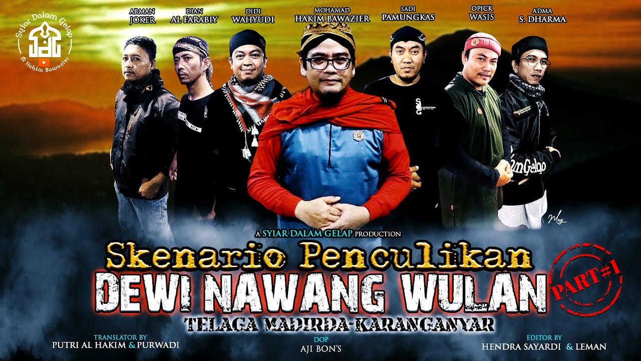 Part 1 | Skenario Penculikan Dewi Nawang Wulan | Syiar Dalam Gelap | M Hakim Bawazier