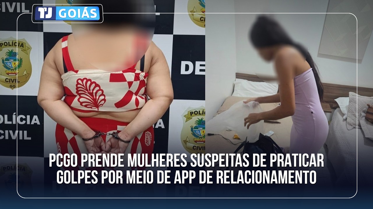 PCGO PRENDE MULHERES SUSPEITAS DE PRATICAR GOLPES POR MEIO DE APLICATIVOS DE RELACIONAMENTO