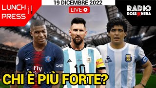 MESSI, MARADONA... E MBAPPร | LunchPress con Alessandro Milan