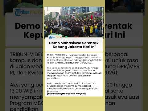 Demo Mahasiswa Serentak di Jakarta Hari Ini, Istana dan DPR Jadi Sasaran Aksi