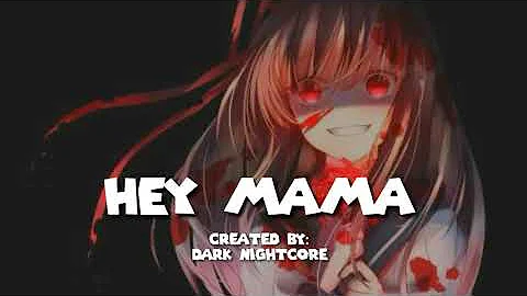 Hey mama //Lyrics// Nightcore (remix)
