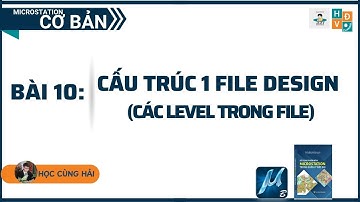 Hiểu rõ Level – Quản lý bản vẽ chuyên nghiệp trong MicroStation