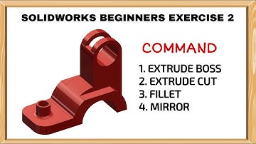 SOLIDWORKS TUTORIAL EXERCISE 2