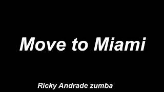 move to miami henrique iglesias ft pit bull zumba