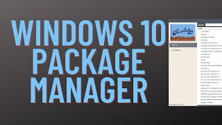 How to Install Windows 10 Package Manager How to Install Windows 10 Package Manager
