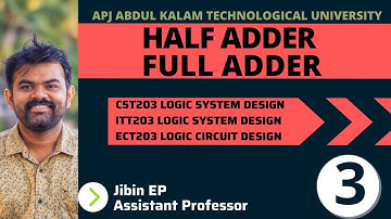 Half Adder |  Full Adder| CST203/ECT203/EET206 | Logic System Design / Digital Electronics | KTU
