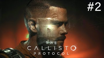 The Callisto Protocol - Gameplay Walkthrough - No Commentary - #2 Outbreak