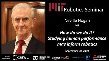 MIT Robotics - Neville Hogan - Studying human performance may inform robotics